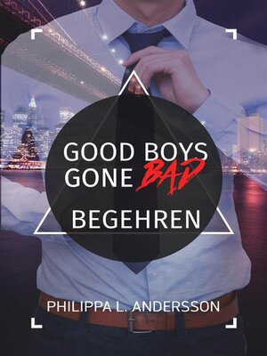 cover image of Good Boys Gone Bad--Begehren